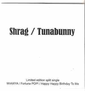 Shrag / Tunabunny - Tendons In The Night / Locusts