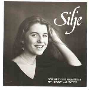 Silje - One Of These Mornings / My Funny Valentine