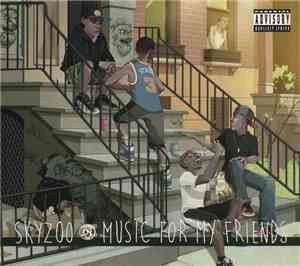 Skyzoo - Music For My Friends