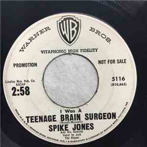 Spike Jones - I Was A Teenage Brain Surgeon / Monster Movie Ball