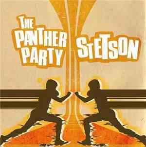 Stetson  / The Panther Party - Stetson / The Panther Party