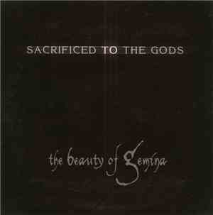 The Beauty Of Gemina - Sacrificed To The Gods
