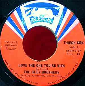 The Isley Brothers - Love The One Your With