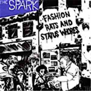 The Spark  - Fashion Rats And Status Whores