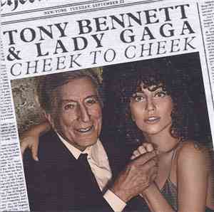 Tony Bennett & Lady Gaga - Cheek To Cheek