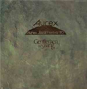 Various - Aurex Jazz Festival '80 - Gentlemen Of Swing