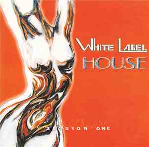 Various - White Label House - Session 1