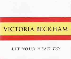Victoria Beckham - Let Your Head Go