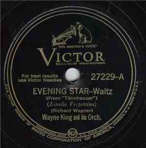 Wayne King And His Orch. - Evening Star