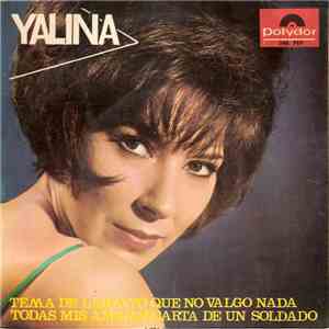 Yalina - Tema De Lara / Yo Que No Valgo Nada / Todas Mis Amigas / Carta De  ...