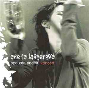 Aneta Langerová - Spousta Andělů (Koncert)