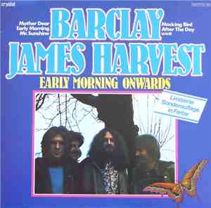 Barclay James Harvest - Early Morning Onwards