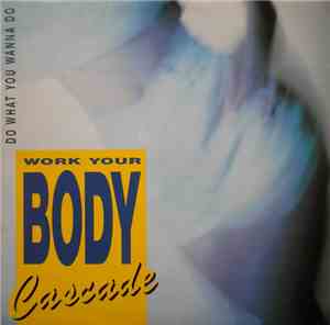 Cascade  - Do What You Wanna Do