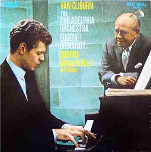 Chopin - Van Cliburn · The Philadelphia Orchestra · Eugene Ormandy - Concer ...
