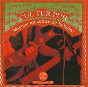 Cul Tur Pub - Voyage Au Centre De La Bière