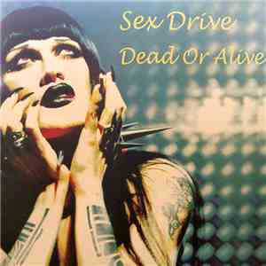 Dead Or Alive - Sex Drive