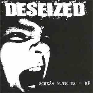 Deseized - Scream With Us - EP