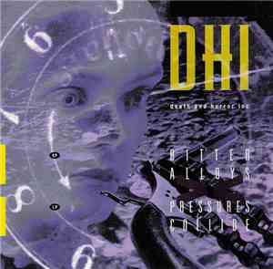 DHI (Death And Horror Inc) - Bitter Alloys / Pressures Collide