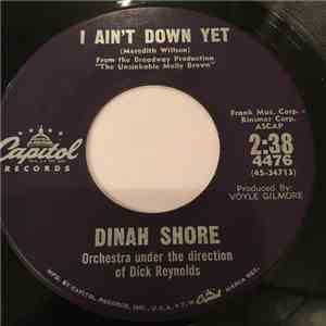Dinah Shore - I Ain't Down Yet / I Gotta Love You