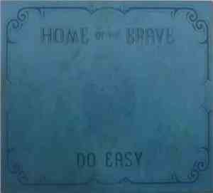 Home Of The Brave  - Do Easy