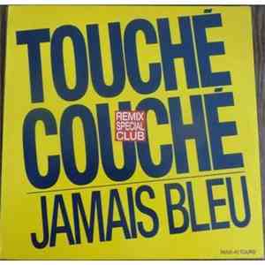 Jamais Bleu - Touché, Couché