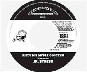 Jr Stress / Silesian Sound - Kiedy Nie Mysle O Niczym / Bedzie Dobrze