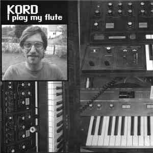 Kord  - I Play My Flute