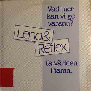 Lena & Reflex - Vad Mer Kan Vi Ge Varann?