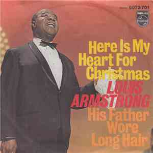Louis Armstrong - Here Is My Heart For Christmas / His Father Wore Long Hai ...