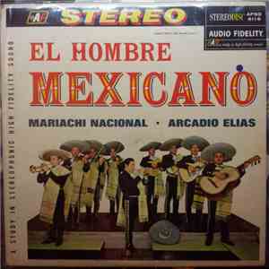 Mariachi Nacional, Arcadio Elias - El Hombre Mexicano