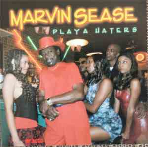 Marvin Sease - Playa Haters