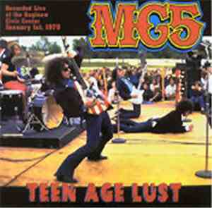 MC5 - Teen Age Lust