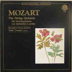 Mozart / Budapest String Quartet, Walter Trampler - The String Quintets = D ...