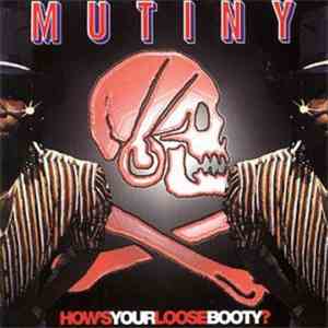 Mutiny  - How's Your Loose Booty? (The Best Of Mutiny)