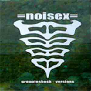 Noisex - Groupieshock - Versions