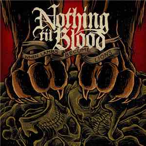Nothing Til Blood - When Lambs Become Lions