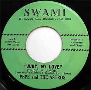 Pepe And The Astros - Now, Ain't That A Shame / Judy, My Love