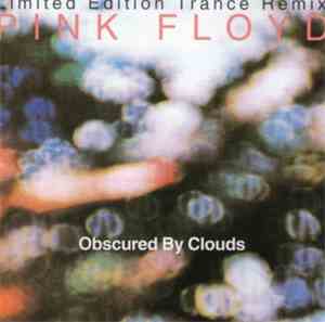 Pink Floyd - Obscured By Clouds - Limited Edition Trance Remix