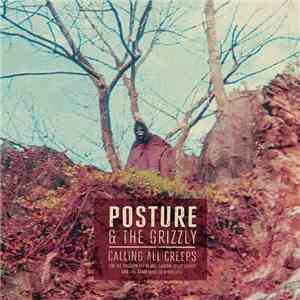 Posture & The Grizzly - Calling All Creeps (Or The Passion Pit Of Mel Gibso ...