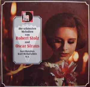 Robert Stolz Und Oscar Straus - Die Schönsten Melodien Von Robert Stolz Und ...