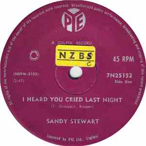Sandy Stewart  - I Heard You Cried Last Night