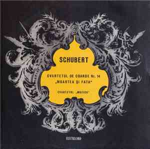 Schubert / Cvartetul „Muzica“ - Cvartetul De Coarde Nr. 14 „Moartea Și Fata ...
