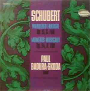 Schubert - Paul Badura-Skoda - Wanderer Fantasie Op. 15, D. 760 / Moments M ...