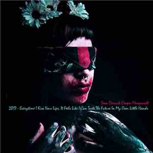 Sean Derrick Cooper Marquardt - 2017 - Everytime I Kiss Your Lips, It Feels ...