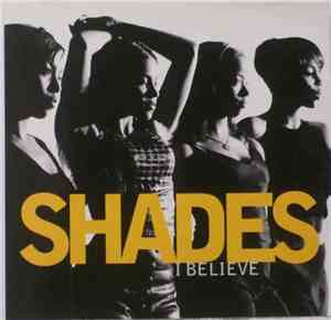 Shades  - I Believe