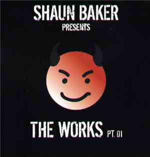 Shaun Baker - The Works Pt. 01