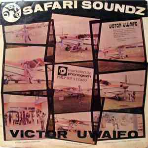 Sir Victor Uwaifo & His Melody Maestroes - Safari Disco Soundz