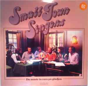 Small Town Singers - Du Måste Ta Vara På Glädjen