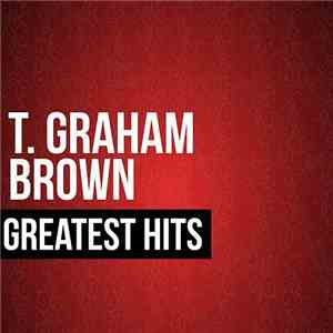 T. Graham Brown - Greatest Hits