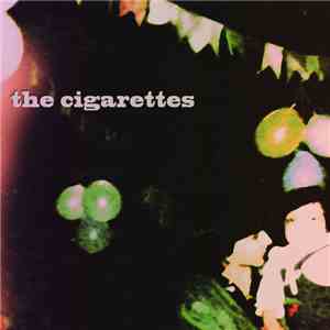 The Cigarettes  - The Cigarettes